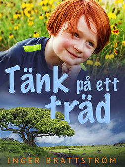 Brattström, Inger - Tänk på ett träd, ebook