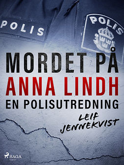 Jennekvist, Leif - Mordet på Anna Lindh: en polisutredning, e-kirja