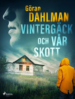 Dahlman, Göran - Vintergäck och vårskott, ebook
