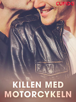 Cupido - Killen med motorcykeln, e-kirja