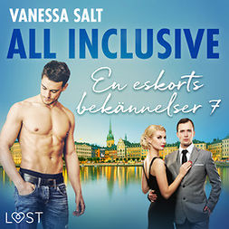Salt, Vanessa - All inclusive - En eskorts bekännelser 7, audiobook