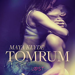Klyde, Maya - Tomrum - erotisk novell, audiobook