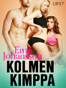 Johansson, Eme - Kolmen kimppa - eroottinen novelli, ebook