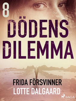 Dalgaard, Lotte - Dödens dilemma 8 - Frida försvinner, e-bok
