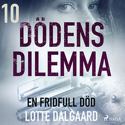 Dalgaard, Lotte - Dödens dilemma 10 - En fridfull död, äänikirja