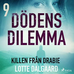 Dalgaard, Lotte - Dödens dilemma 9 - Killen från Drabie, äänikirja