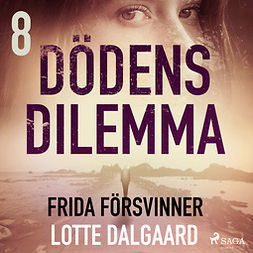 Dalgaard, Lotte - Dödens dilemma 8 - Frida försvinner, äänikirja