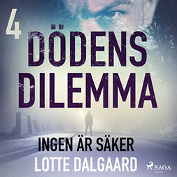 Dalgaard, Lotte - Dödens dilemma 4 - Ingen är säker, äänikirja