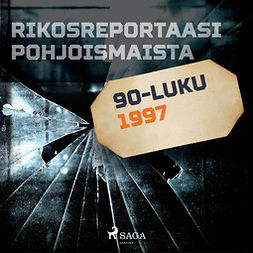 Kettunen, Ville - Rikosreportaasi Pohjoismaista 1997, audiobook