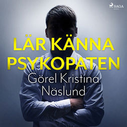 Näslund, Görel Kristina - Lär känna psykopaten, audiobook