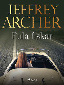 Archer, Jeffrey - Fula fiskar, ebook