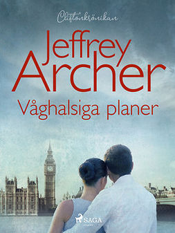 Archer, Jeffrey - Våghalsiga planer, ebook