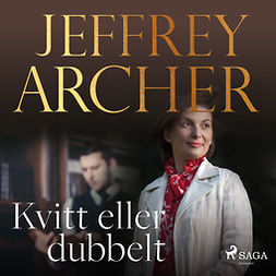 Archer, Jeffrey - Kvitt eller dubbelt, äänikirja