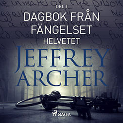 Archer, Jeffrey - Dagbok från fängelset - Helvetet, audiobook