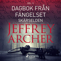 Archer, Jeffrey - Dagbok från fängelset - Skärselden, äänikirja