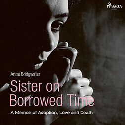 Bridgwater, Anna - Sister on Borrowed Time, äänikirja