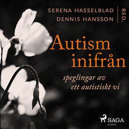 Hansson, Dennis - Autism inifrån: Speglingar av ett autistiskt vi, audiobook