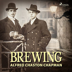 Chapman, Alfred Chaston - Brewing, äänikirja