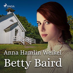 Weikel, Anna Hamlin - Betty Baird, audiobook