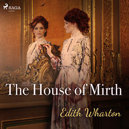 Wharton, Edith - The House of Mirth, audiobook