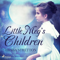 Stretton, Hesba - Little Meg's Children, äänikirja