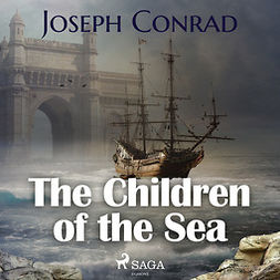 Conrad, Joseph - The Children of the Sea, äänikirja