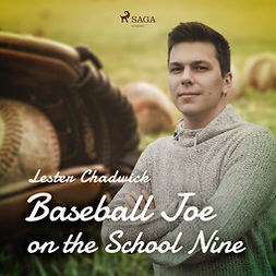 Chadwick, Lester - Baseball Joe on the School Nine, äänikirja