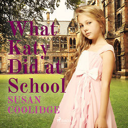 Coolidge, Susan - What Katy Did at School, audiobook