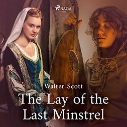 Scott, Sir Walter - The Lay of the Last Minstrel, audiobook