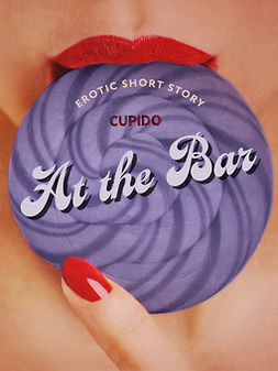 Cupido - At the Bar - Erotic Short Story, ebook