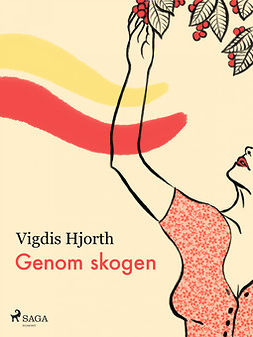 Hjorth, Vigdis - Genom skogen, ebook