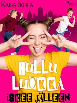 Ikola, Kaisa - Hullu luokka iskee jälleen, ebook