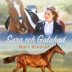 Kleman, Mari - Sara och Galahad, audiobook