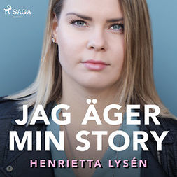 Lysén, Henrietta - Jag äger min story, audiobook