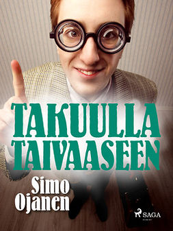 Ojanen, Simo - Takuulla taivaaseen, e-bok