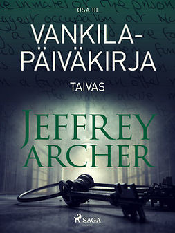 Archer, Jeffrey - Vankilapäiväkirja - Taivas - Osa III, e-kirja