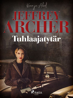 Archer, Jeffrey - Tuhlaajatytär, ebook
