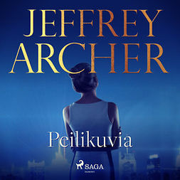Archer, Jeffrey - Peilikuvia, äänikirja