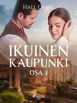 Caine, Hall - Ikuinen kaupunki - osa 3, e-bok