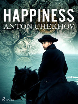 Chekhov, Anton - Happiness, e-kirja