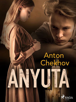 Chekhov, Anton - Anyuta, e-bok