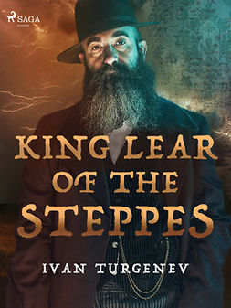 Turgenev, Ivan - King Lear of the Steppes, ebook