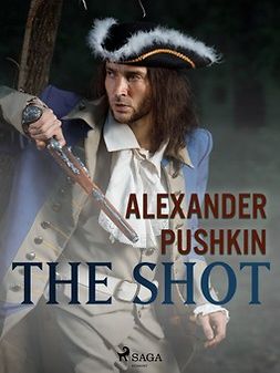 Pushkin, Aleksandr - The Shot, ebook
