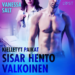 Salt, Vanessa - Kielletyt paikat: Sisar hento valkoinen - eroottinen novelli, äänikirja