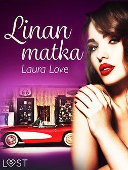 Love, Laura - Linan matka - eroottinen novelli, ebook