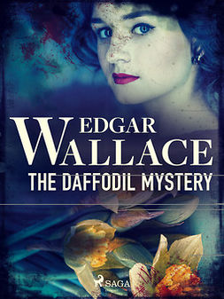 Wallace, Edgar - The Daffodil Mystery, ebook