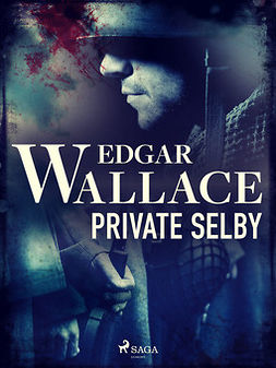Wallace, Edgar - Private Selby, ebook