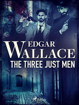 Wallace, Edgar - The Three Just Men, ebook