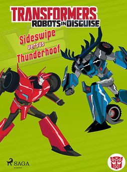 Sazaklis, John - Transformers - Robots in Disguise - Sideswipe versus Thunderhoof, e-bok
