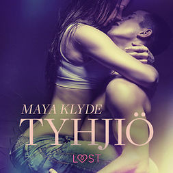 Klyde, Maya - Tyhjiö - eroottinen novelli, audiobook